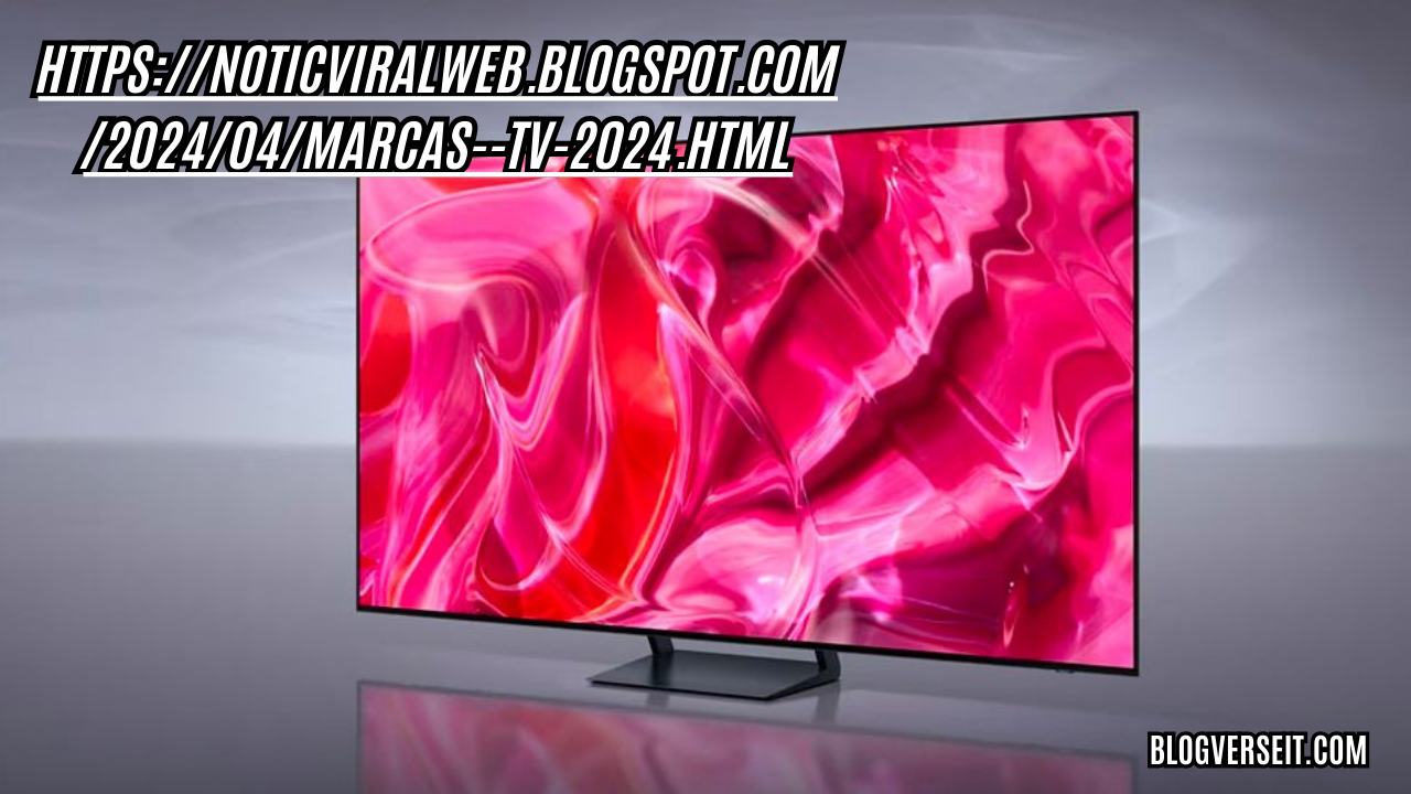 https://noticviralweb.blogspot.com/2024/04/marcas--tv-2024.html